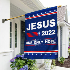 Jesus 2022 Our Only Hope Flag MLN117Fv1