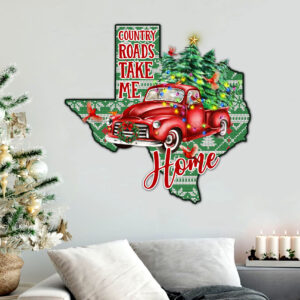 Texas Christmas Hanging Metal Sign Country Roads Take Me Home LNT592MS