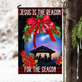 Holy Family, Jesus Is The Reason For The Season Christmas Flag TPT360F