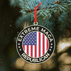 Extreme MAGA Republican Christmas Ornament TQN529O
