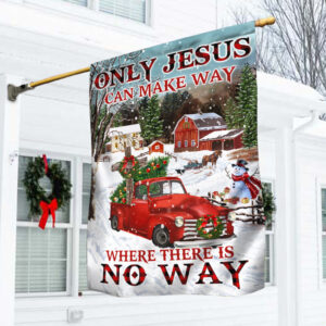 Only Jesus Can Make Way, Christian Red Truck Snowman Flag TPT417F