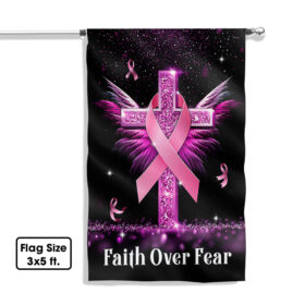Breast Cancer Awareness Flag Faith Over Fear Cross TQN830F