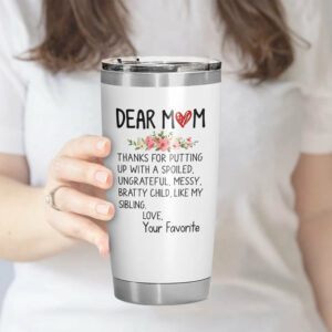 Funny Gifts For Mom From Your Favorite Child 20oz Tumbler