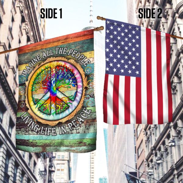Peace Sign Hippie Flag Imagine All The People Living Life In Peace American Two-Sided Flag TPT597Fv1
