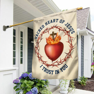 Sacred Heart Of Jesus I Trust In You Catholic Flag TQN1334F