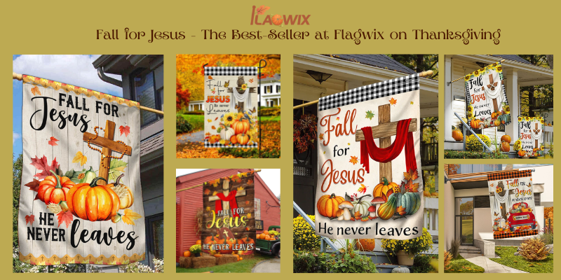 Fall for Jesus - The Best-Seller at Flagwix on Thanksgiving