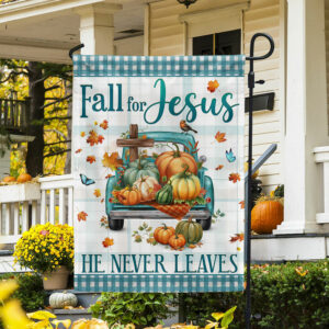 Fall Flag Fall For Jesus He Never Leaves Pumpkins Truck Thanksgiving Halloween Flag MLN1832F