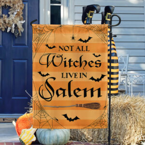 Witch Witchcraft Halloween Flag Not All Witches Live In Salem MLN1842F