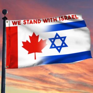 We Stand With Israel Canada Israel Friendship Grommet Flag TQN1875GFv1