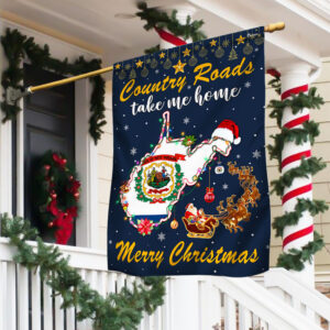 Country Roads Take Me Home Merry Christmas In West Virginia Flag TPT1334F