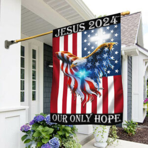 Jesus 2024 Our Only Hope, American Eagle Christian Flag TPT741Fv1