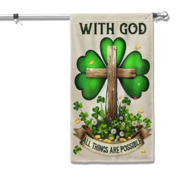FLAGWIX Irish St Patricks Day Shamrock With God All Things Are Possible Flag TQN2582F
