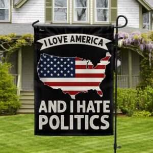FLAGWIX I Love America and I Hate Politics Flag TQN2833F