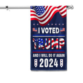 FLAGWIX Trump 2024 I Voted Trump And I Will Do It Again 2024 Flag TQN2733F