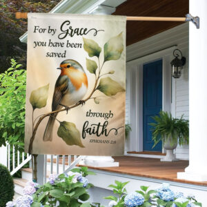Bible For Grace You Have Been Saved Through Faith Spring Flag TQN2779F