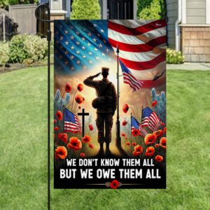 FLAGWIX Veteran Memorial Day Flag We Don't Know Them All But We Owe Them All MLN2718F