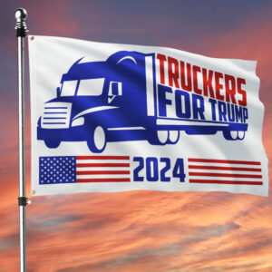 Truckers For Trump 2024 Grommet Flag TQN2678GF