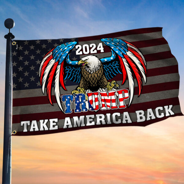 Trump Take America Back Eagle Grommet Flag MLN2966GF