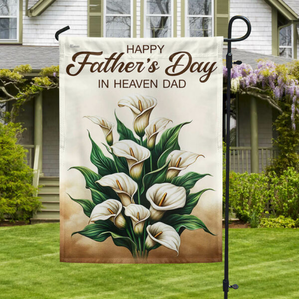 Happy Fathers Day In Heaven Dad Flag TQN2858F