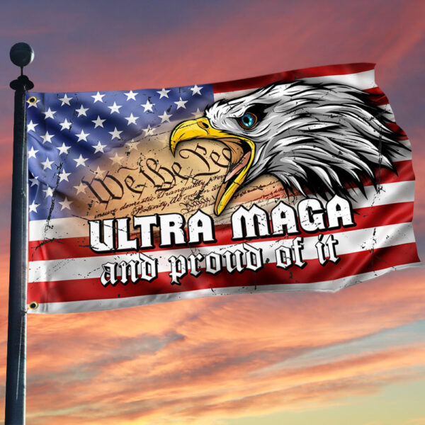 Trump Ultra MAGA and Proud Of It Grommet Flag MLN3189GF