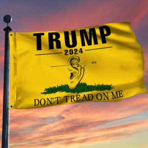 Trump 2024 Don't Tread On Me Grommet Flag TQN3487GF