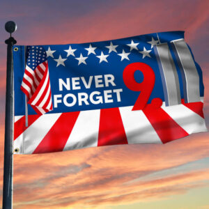 Never Forget 911 Patriot Day September 11th Memorial Grommet Flag MLN3637GF