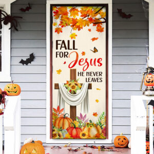 Fall For Jesus He Never Leaves Door Cover TQN3541D