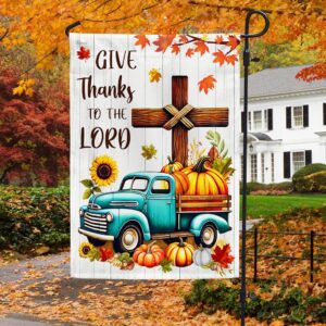 Fall Thanksgiving Pumpkins Truck Give Thanks To The Lord Flag MLN3747F