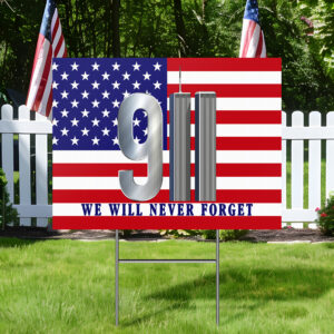 September 11 Patriot Day We Will Never Forget  Patriotic American 911 Yard Sign TPT1050YS